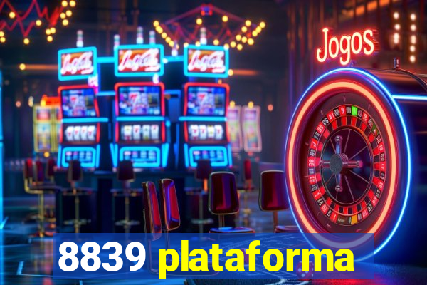 8839 plataforma